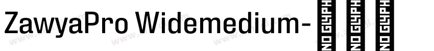 ZawyaPro Widemedium字体转换